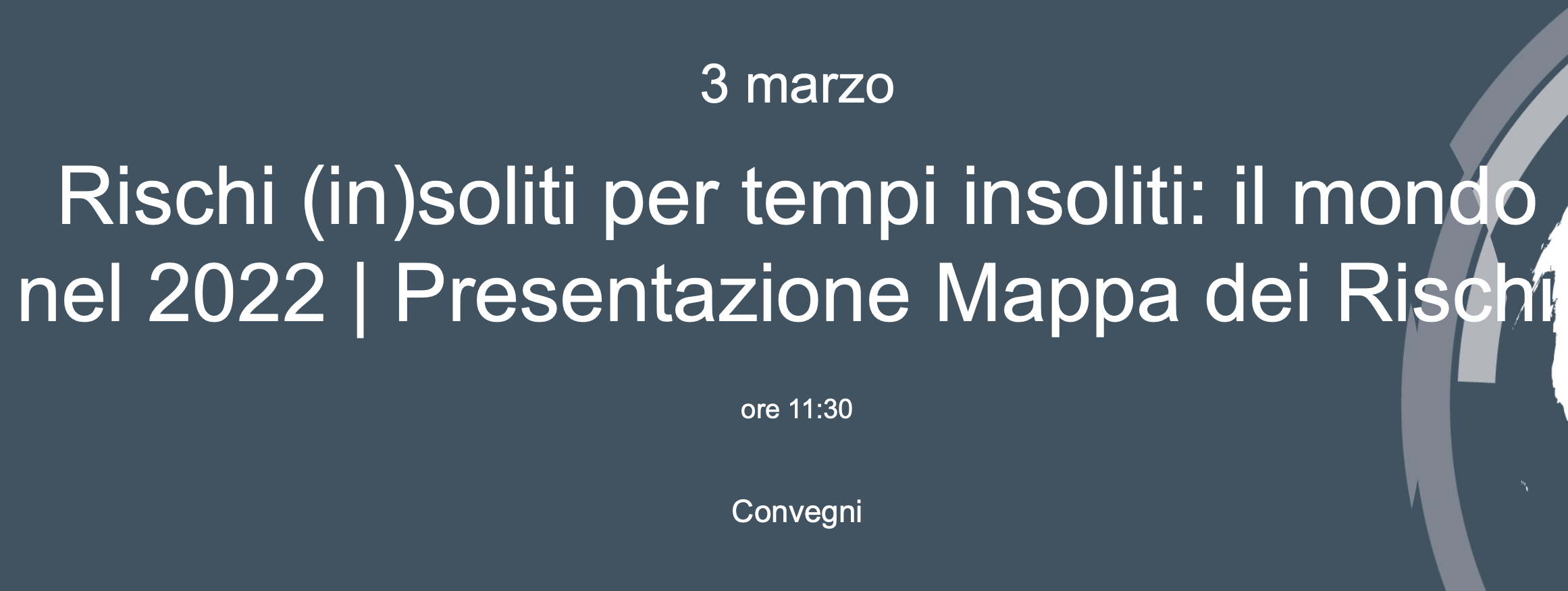 Rischi (In)Soliti per Tempi Insoliti: il Mondo nel 2022 | Presentazione Mappa dei Rischi